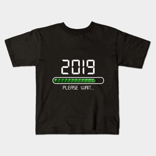 2019 Loading T-Shirt New Year Please Wait College Kids T-Shirt by TeeLovely